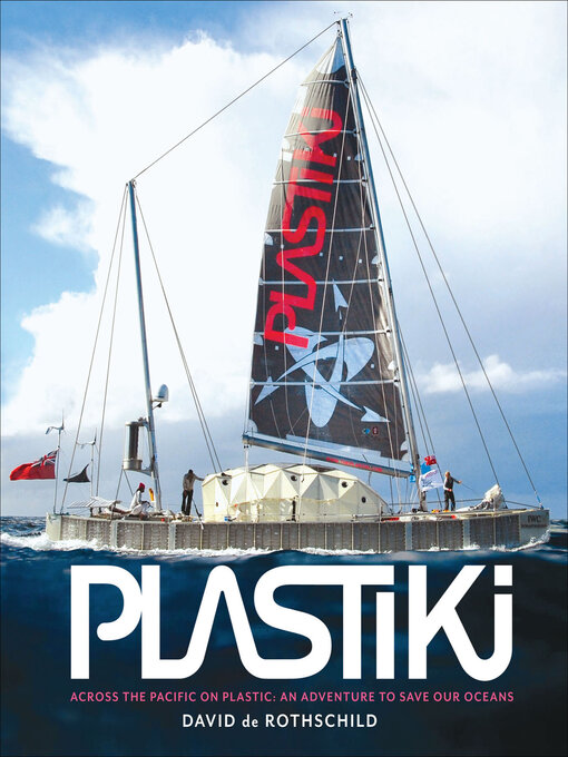 Title details for Plastiki by David de Rothschild - Available